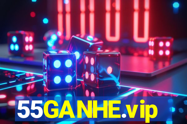 55GANHE.vip