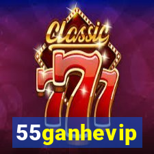 55ganhevip