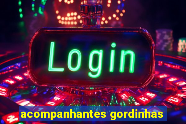 acompanhantes gordinhas