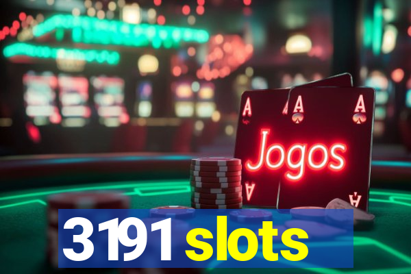 3191 slots