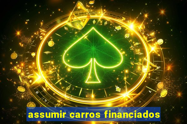 assumir carros financiados