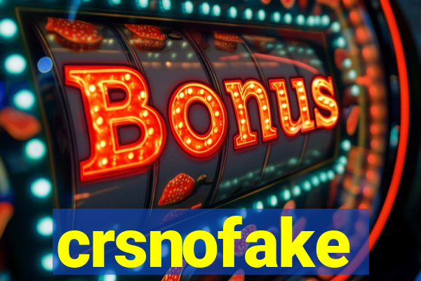 crsnofake