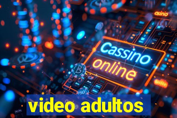 video adultos