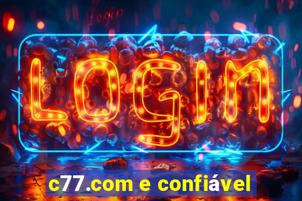 c77.com e confiável