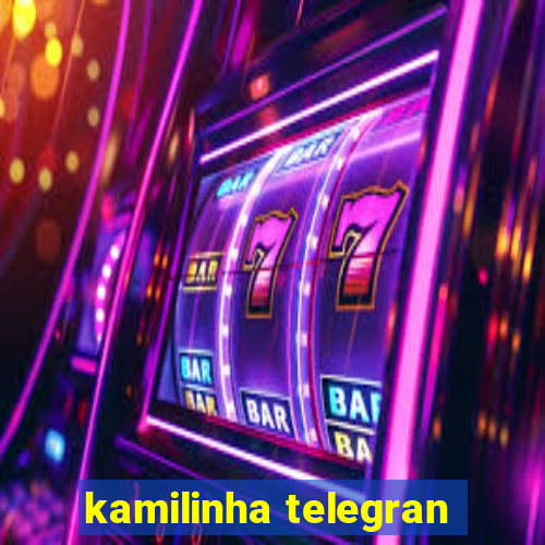 kamilinha telegran