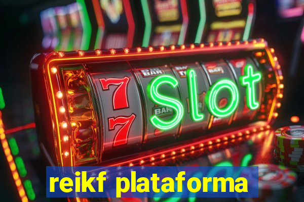 reikf plataforma