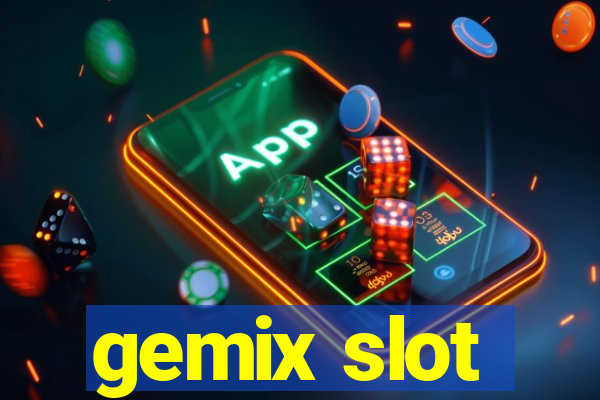 gemix slot