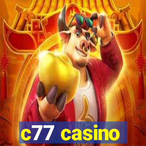 c77 casino