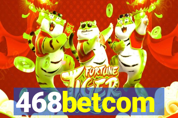 468betcom