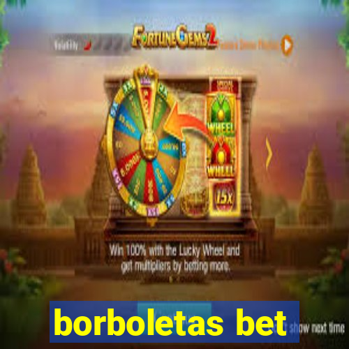 borboletas bet