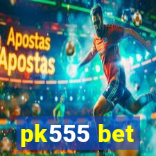 pk555 bet