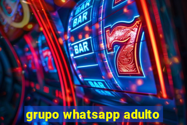 grupo whatsapp adulto