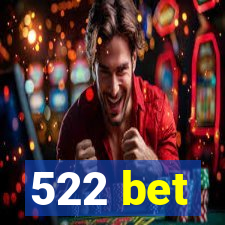 522 bet