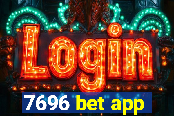 7696 bet app