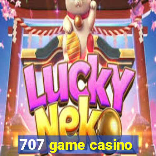 707 game casino