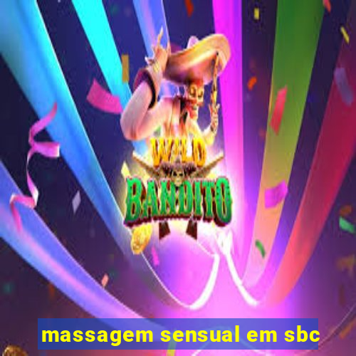 massagem sensual em sbc