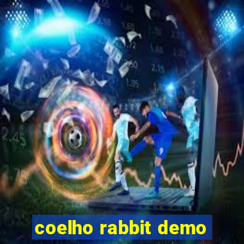 coelho rabbit demo