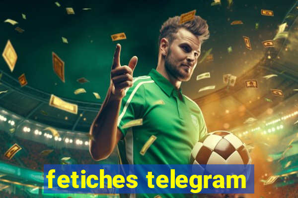 fetiches telegram