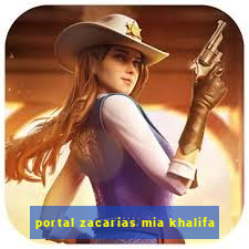 portal zacarias mia khalifa