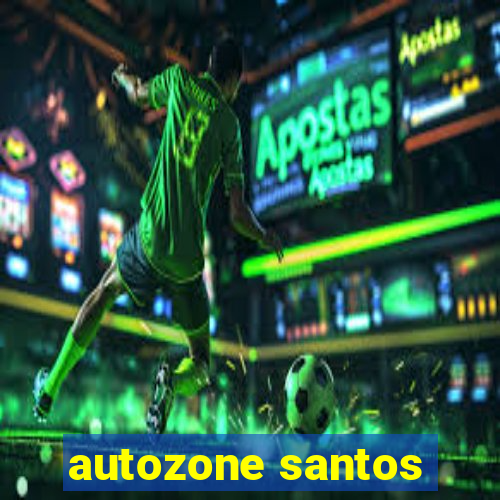 autozone santos