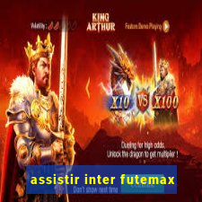 assistir inter futemax