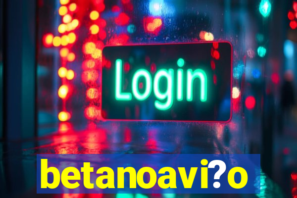 betanoavi?o