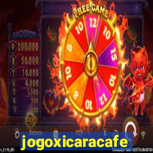 jogoxicaracafe