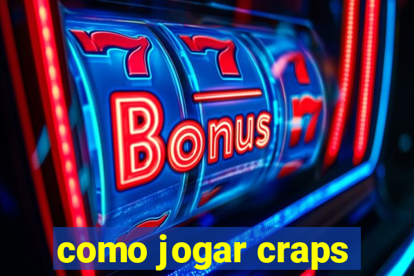 como jogar craps