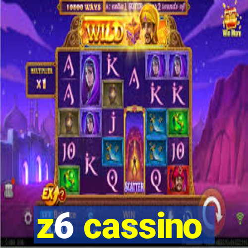 z6 cassino