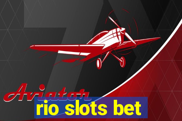 rio slots bet