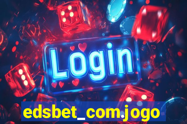 edsbet_com.jogos.app