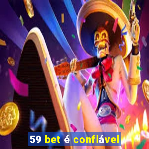 59 bet é confiável