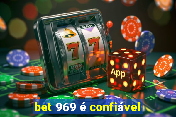 bet 969 é confiável