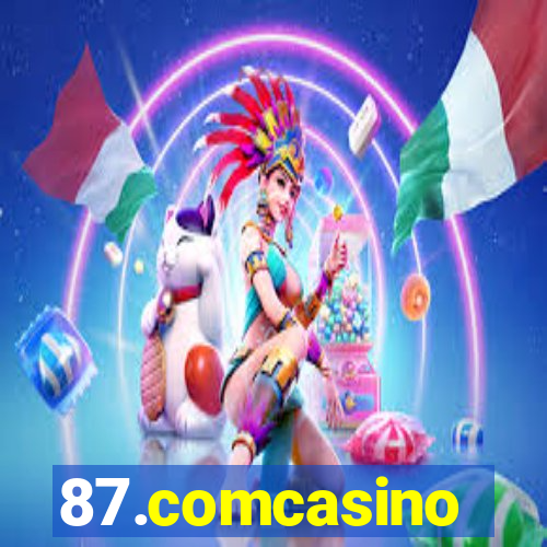 87.comcasino