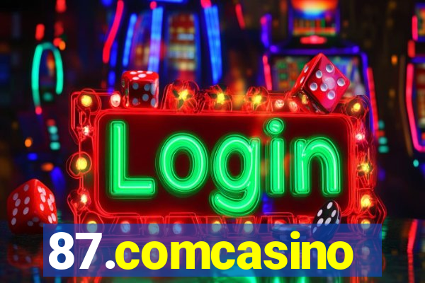 87.comcasino