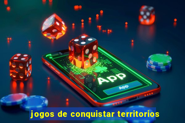 jogos de conquistar territorios