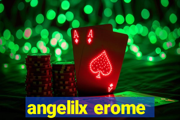 angelilx erome