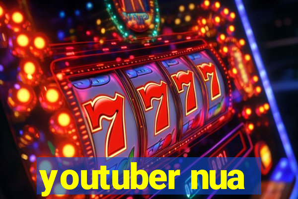 youtuber nua