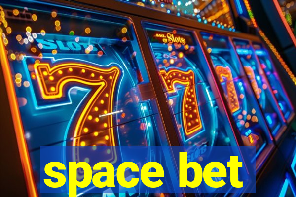 space bet