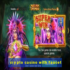 crypto casino with faucet