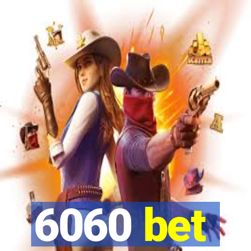 6060 bet