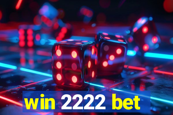 win 2222 bet