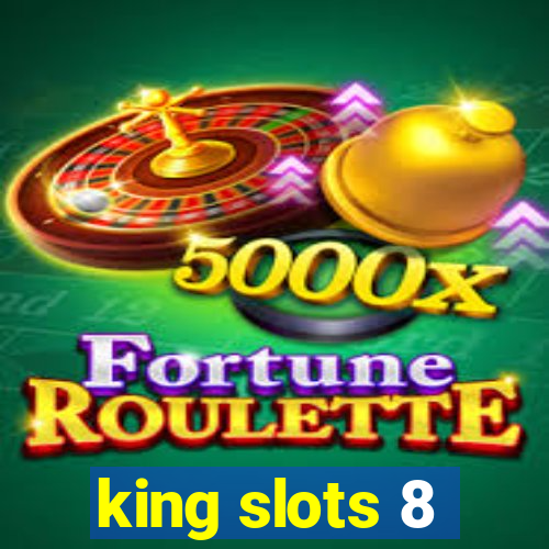 king slots 8