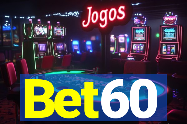 Bet60