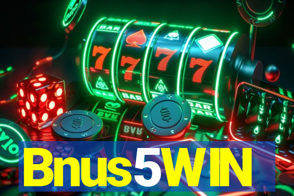 Bnus5WIN