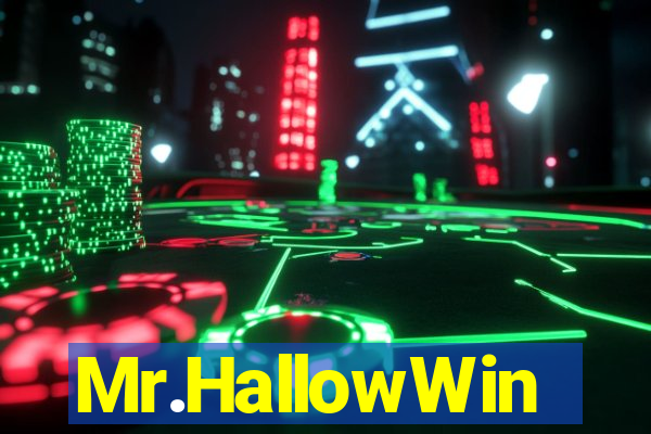 Mr.HallowWin