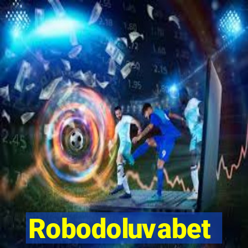 Robodoluvabet