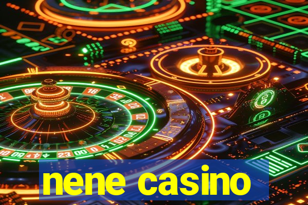 nene casino