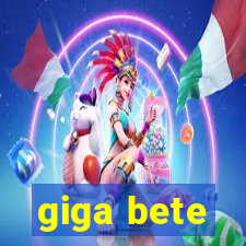 giga bete