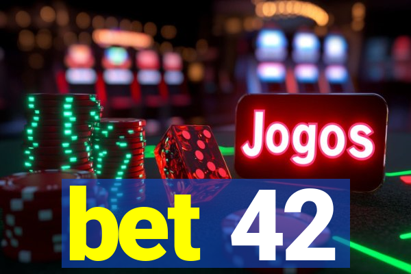 bet 42